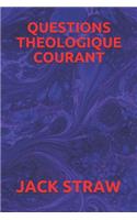 Questions Theologique Courant