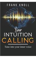 Your Intuition Calling
