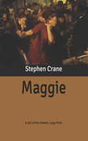 Maggie: A Girl of the Streets: Large Print