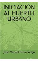 Iniciación Al Huerto Urbano