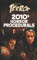 Decades of Terror 2020: 2010s Horror Procedurals(4 Decades of Terror 2020: Horror Procedurals (Color))