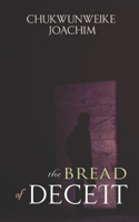 The Bread of Deceit