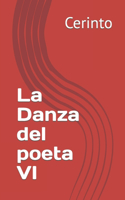 Danza del poeta VI