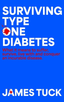 Surviving Type One Diabetes