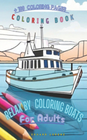 Relax by coloring boats for adults