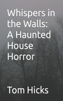 Whispers in the Walls