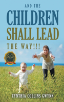 And the Children Shall Lead the Way!!!
