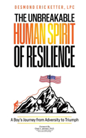 Unbreakable Human Spirit of Resilience