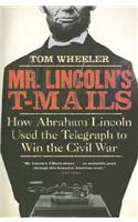 Mr. Lincoln's T-Mails