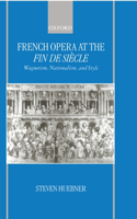 French Opera at the Fin de Siecle