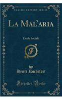 La Mal'aria: Ã?tude Sociale (Classic Reprint)