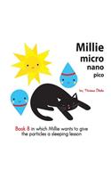 Millie micro nano pico Book 8 in which Millie wants to give the particles a sleeping lesson
