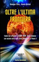 Oltre L'Ultima Frontiera - Guida Non Ufficiale a Star Trek Serie Classica