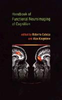Handbook of Functional Neuroimaging of Cognition: (Cognitive Neuroscience)