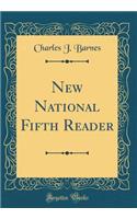 New National Fifth Reader (Classic Reprint)