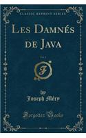 Les Damnés de Java, Vol. 2 (Classic Reprint)