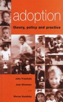 Adoption: Theory, Policy and Practice Hardcover â€“ 1 January 1997