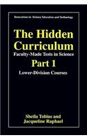 Hidden Curriculum - Faculty Made Tests in Science