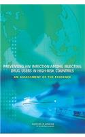 Preventing HIV Infection Among Injecting Drug Users in High-Risk Countries