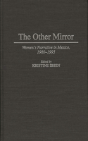 Other Mirror: Women's Narrative in Mexico, 1980-1995