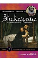 The Greenwood Companion to Shakespeare: A Comprehensive Guide for Students, Volume I, Overviews and the History Plays