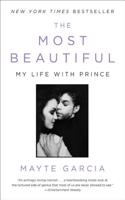 The Most Beautiful: My Life with Prince: My Life with Prince