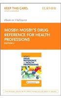 Mosby's Drug Reference for Health Professions - Elsevier eBook on Vitalsource (Retail Access Card): Mosby's Drug Reference for Health Professions - Elsevier eBook on Vitalsource (Retail Access Card)