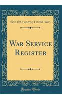 War Service Register (Classic Reprint)