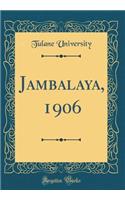 Jambalaya, 1906 (Classic Reprint)