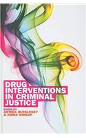 Drug Interventions in Criminal Justice