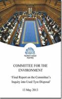 Final report on the Committee's inquiry into used tyre disposal