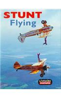 Livewire Investigates Stunt Flying: (Livewires)