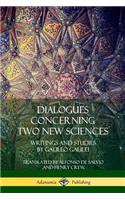 Dialogues Concerning Two New Sciences: Writings and Studies by Galileo Galilei