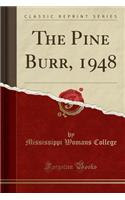 The Pine Burr, 1948 (Classic Reprint)
