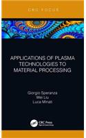 Applications of Plasma Technologies to Material Processing