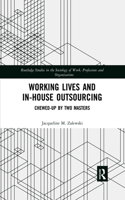 Working Lives and in-House Outsourcing