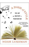 A Dash of Style: The Art and Mastery of Punctuation