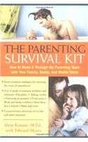 The Parenting Survival Kit: How to make it Tyrough the Parenting Years