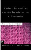 Perfect Competition and the Transformation of Economics