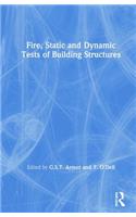 Fire, Static and Dynamic Tests of Building Structures