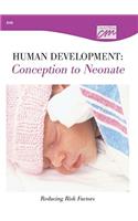 Human Development: Conception to Neonate: Reducing Risk Factors (DVD)