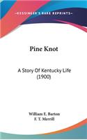 Pine Knot