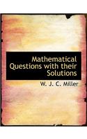 Mathematical Questions with Their Solutions: (English)