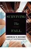 Surviving the Fall, America's Second Great Depression