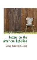 Letters on the American Rebellion