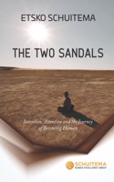 Two Sandals: Intention, Attention and the Journey of Becoming Human