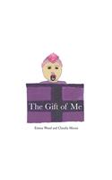 The Gift of Me