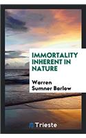 Immortality inherent in nature