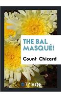 The Bal Masqué!