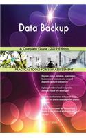 Data Backup A Complete Guide - 2019 Edition